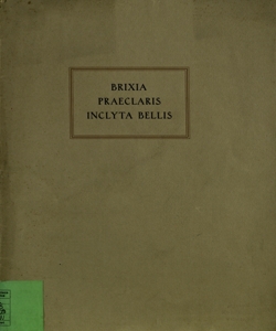 Brixia praeclaris inclyta bellis / [Gabriele D'Annunzio]