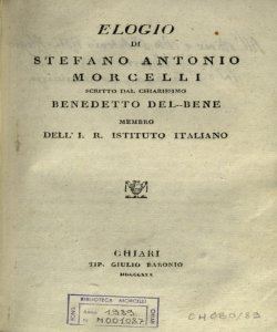Elogio di Stefano Antonio Morcelli / scritto dal chiarissimo Benedetto Del Bene