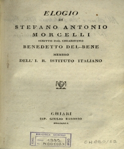 Elogio di Stefano Antonio Morcelli / scritto dal chiarissimo Benedetto Del Bene