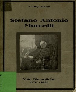 Stefano Antonio Morcelli : note biografiche (1737-1821) / Luigi Rivetti