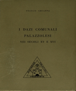 I dazi comunali palazzolesi nei secoli XV e XVI / Franco Chiappa