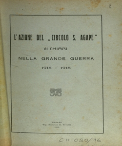 L' azione del circolo S. Agape di Chiari nella grande guerra 1915-1918 / [Luigi Rivetti]