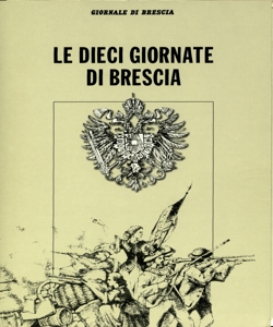 Le dieci giornate di Brescia : raccontate ai ragazzi da un tamburino / Eugenio Paroli