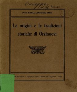 Le origini e le tradizioni storiche di Orzinuovi / Carlo Antonio Mor