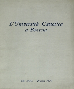 L' UniversitÃ  Cattolica a Brescia