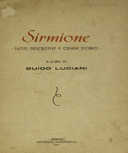 Sirmione : (note descrittive e cenni storici) / a cura di Guido Luciani