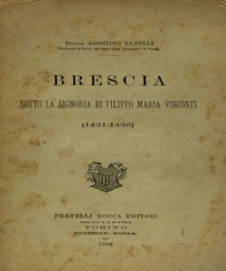 Brescia sotto la signoria di Filippo Maria Visconti : (1421-1426) / Agostino Zanelli