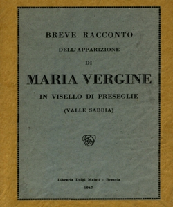 Breve racconto dell'apparizione di Maria Vergine in Visello di Preseglie (Valle Sabbia)