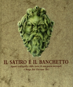 Il satiro e il banchetto : spunti iconografici dallo scavo di una nuova necropoli a Borgo San Giacomo (Bs) / [testi e apparato didattico Maria Teresa Donati, Sara Masseroli, Thea Tibletti, Nuova choros, Lucia Miazzo ; fotografie Virginio Gilberti, Luciano Caldera, Luigi Monopoli, Lucia Miazzo, Fausto Simonotti]