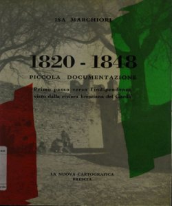 1820-1848: piccola documentazione: primo passo verso l'indipendenza visto dalla riviera bresciana del Garda