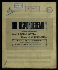 Noi risponderemo!: (canzone antisanzionista) / versi di Della Gatta; musica di Chiarolanza