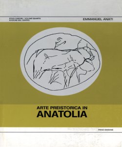 Arte preistorica in Anatolia Emmanuel Anati