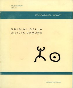 Origini della civiltà camuna Emmanuel Anati