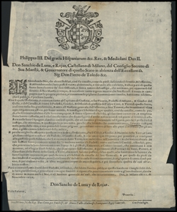 Philippus 3. Dei gratia Hispaniarum & c. Rex, & Mediolani Dux 2. Don Sanchio de Luna, e Rojas, castellano di Milano, del Consiglio Secreto di Sua Maesta, & Gouernatore di questo Stato in absenza del ... sig. don Pietro de Toledo &c