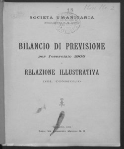Bilancio di previsione per l'esercizio 1905. Relazione illustrativa del Consiglio / Società Umanitaria