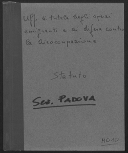 Statuto della Sezione di Padova della Società Umanitaria, approvato nelle Assemblee 25 novembre 1907 e 4 gennaio 1908: Ufficio di tutela degli operai emigranti e di difesa contro la disoccupazione