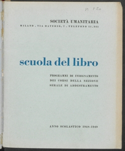 Scuola del libro. Programmi di insegnamento dei corsi della sezione serale di addestramento / Società Umanitaria