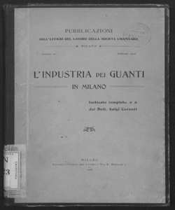 L'industria dei guanti in Milano. Inchiesta compiuta dal dott. Luigi Carozzi