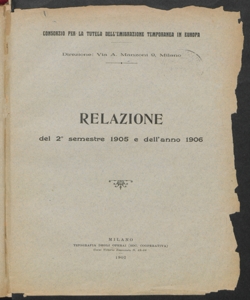 Consorzio per la tutela dell emigrazione temporanea nell Europa. Relazione del Il° semestre 1905 e dell anno 1906