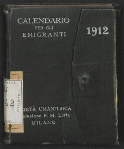 Calendario per gli emigranti 1912: Anno II. Compilato dall'Ufficio Emigrazione della Società Umanitaria