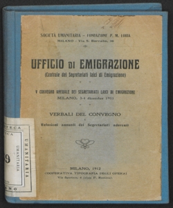 5. Convegno annuale dei segretariati laici di emigrazione Milano, 3-4 dicembre 1911 / Società umanitaria, Ufficio di emigrazione Centrale dei Segretariati laici di emigrazione