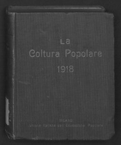 La Coltura Popolare. Organo dell'Unione Italiana della Cultura Popolare (1918)