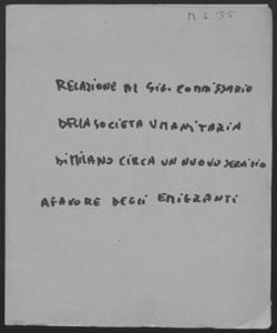 Relazione al sig. Commissario della Società Umanitaria circa un nuovo servizio a favore degli emigranti / [Riccardo Bauer]