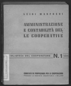 Amministrazione e contabilità delle cooperative: computisteria, organizzazione, contabilità applicata alle cooperative / Luigi Manfredi