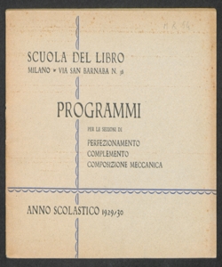 Scuola del Libro. Programmi per le sezioni di perfezionamento, complemento, composizione meccanica: anno scolastico 1929-30. 