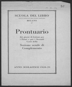 Scuola del Libro. Prontuario dei giorni di lezione per i primi e per i secondi corsi della sezione serale di complemento: anno scolastico 1928-1929. 