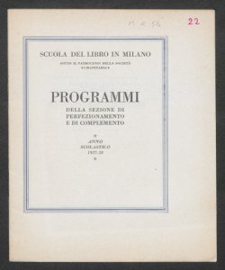 Scuola del Libro. Programmi della sezione di perfezionamento e di complemento: anno scolastico 1927-1928. 