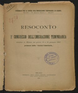 Resoconto del 2. Congresso dell'emigrazione temporanea tenutosi in Milano nei giorni 13 e 14 gennaio 1907, promosso dalla Società Umanitaria