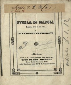 Stella di Napoli Dramma lirico in tre parti di Salvadore Cammarano Posto in musica dal maestro Giovanni Pacini