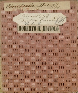 Roberto il Diavolo opera in cinque atti posta in musica dal Maestro Giacomo Meyerbeer. Da rappresentarsi al Teatro Riccardi in Bergamo nella Fiera 1856