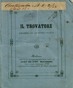 Il trovatore dramma in 4 parti poesia di Salvadore Cammarano musica del m.° Giuseppe Verdi cav. della Legion d'onore