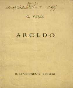 Aroldo Teatro di Bergamo Carnevale 1870-71 di F. M. Piave Musica di Giuseppe Verdi
