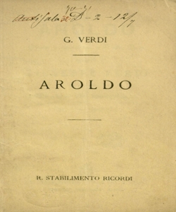 Aroldo Teatro di Bergamo Carnevale 1870-71 di F. M. Piave Musica di Giuseppe Verdi