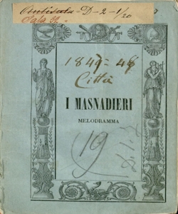 I Masnadieri Melodramma [Libretto di Andrea Maffei]