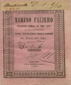 Marino Faliero tragedia lirica in tre atti da rappresentarsi nel Teatro Riccardi in Bergamo la fiera del 1841 [parole del signorGiovanni Emanuele Bidera] [musica del maestro cav. Gaetano Donizetti]