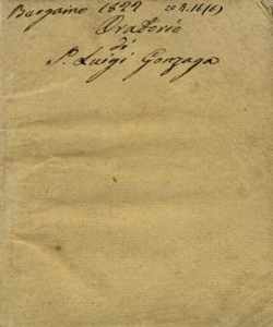 S. Luigi Gonzaga, azione sacra per musica. Da eseguirsi nella veneranda Chiesa di S. Pancrazio dedicata all'illustrissimo e reverendissimo monsignore il nobile signor conte Giovanni Mosconi [musica di Johann Simon Mayr]