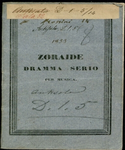 Ricciardo e Zoraide dramma serio per musica da rappresentarsi nel Teatro Riccardi la Fiera dell'anno 1833 [la musica è del maestro signor Gioachino Rossini]