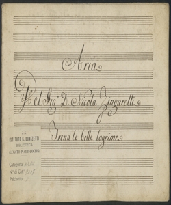 Aria | Frena le belle lagrime / Del Sig.r D. Nicola Zingarelli 