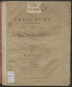 Trois Duos concertans pour deux Violoncelles : Oeuv. 10, Liv. 2 / composés par H. Renat