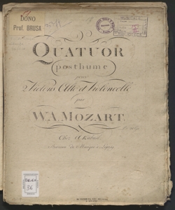 Quatuor posthume pour deux Violons, Alto et Violoncelle / par W. A. Mozart