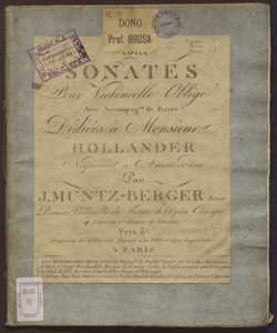 Trois Sonates pour Violoncelle Obligé : Avec Accompagnt de Basse / Par J. Muntz-Berger Jeune