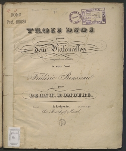 Trois Duos pour deux Violoncelles : Oeuv. 9 / composés ... par Bernh. Romberg