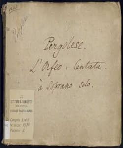 L' Orfeo | Cantata a Voce Sola | di Soprano | Con Violini e Violette del Sig.r | Gioanni Battista | Pergolese