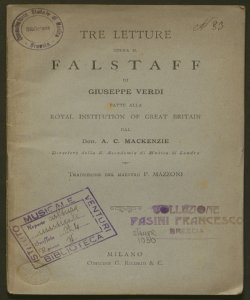 Tre letture sopra il Falstaff di Giuseppe Verdi : fatte alla Royal Institution of Great Britain / dal dott. A. C. Mackenzie : traduzione del maestro P. Mazzoni