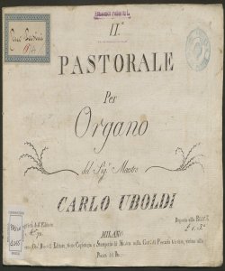 2. pastorale per organo / del sig.r maestro Carlo Uboldi