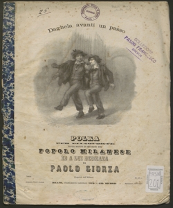 Daghela avanti un passo : polka per pianoforte sopra motivi di canzoni del popolo milanese ed a lui dedicata / da Paolo Giorza